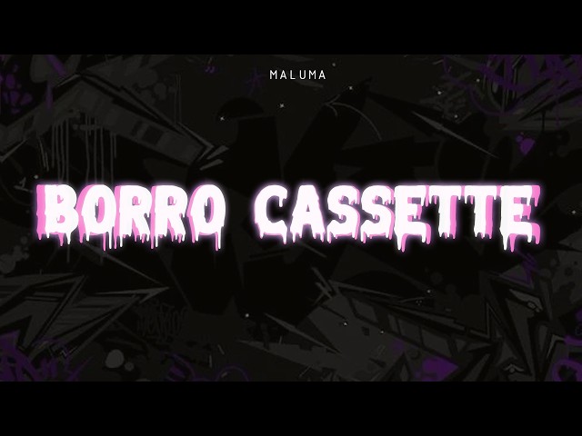 Maluma - Borro Cassette  (LETRA)