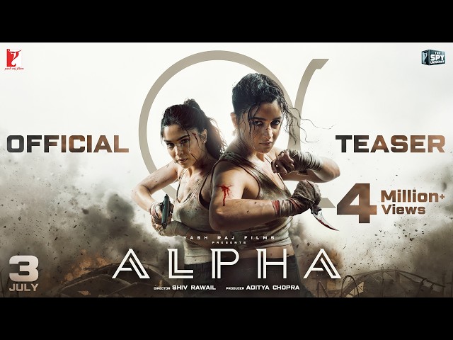 ALPHA | Official Teaser | Alia, Sharvari, Anil, Bobby | Shiv Rawail | YRF Spy Universe | 3 July 2026
