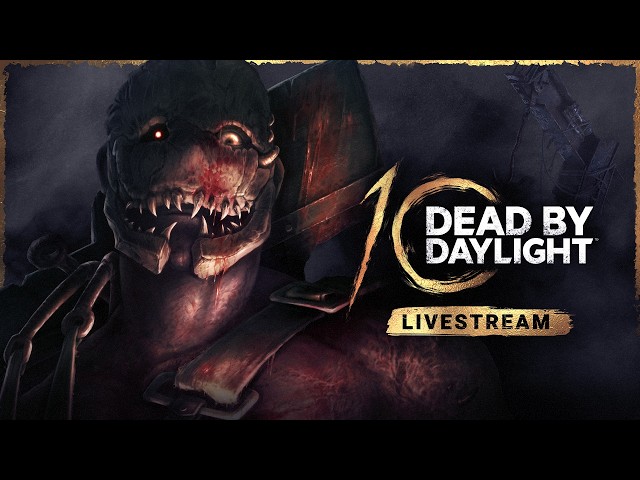 Dead by Daylight | 10th Anniversary Broadcast