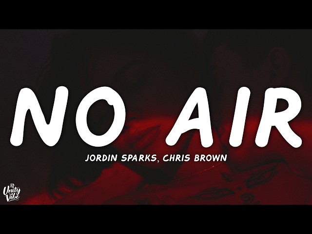 Jordin Sparks, Chris Brown - No Air (Lyrics)