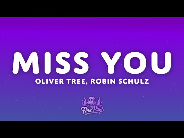 Oliver Tree, Robin Schulz - Miss You (Lyrics)