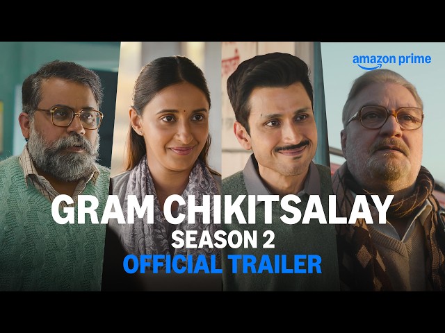Gram Chikitsalay Season 2 - Official Trailer | Prime Video India