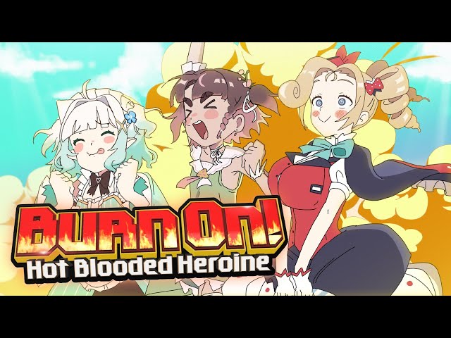 Burn On! Hot-Blooded Heroine - Densetsu.EXE [Official Music Video]