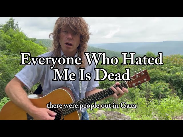 Everyone Who Hated Me Is Dead