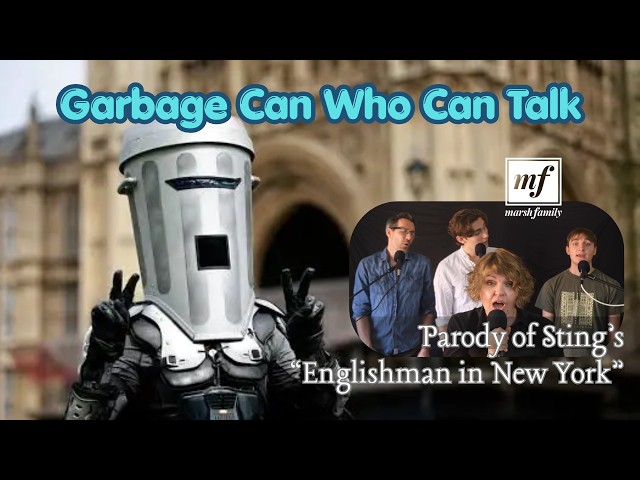 "Garbage Can Who Can Talk" - Marsh Family parody of "Englishman in New York" about Binface v Farage