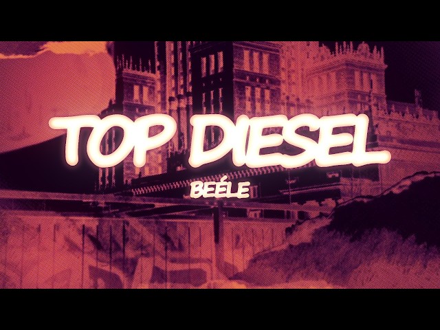 Beéle - Top Diesel (Letra)