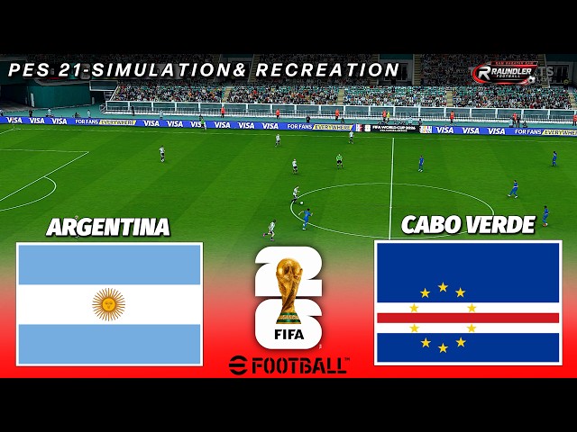 🔴LIVE - ARGENTINA vs CABO VERDE | FIFA World Cup 2026 | PES 21 Video Gameplay Simulation