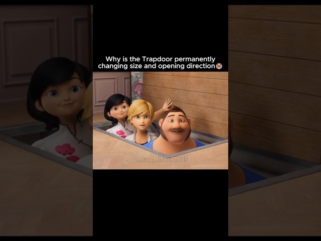 Trapdoor is changing size... -  #miraculous #miraculousladybug #shorts #fypシ゚viral