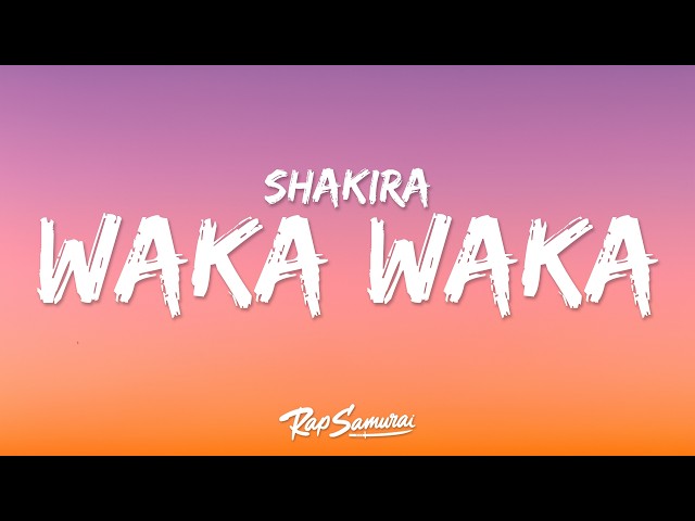 Shakira - Waka Waka (Lyrics)