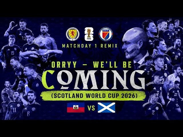 Orryy - We’ll Be Coming (Scotland World Cup 2026) (Matchday 1 Remix)