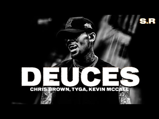 Chris Brown - Deuces (Lyrics) Ft. Tyga, Kevin McCall