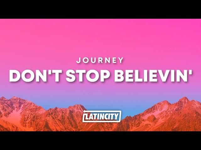 Journey - Don't Stop Believin' (Lyrics)