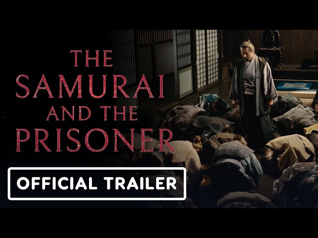The Samurai and the Prisoner - Official Trailer (2026)