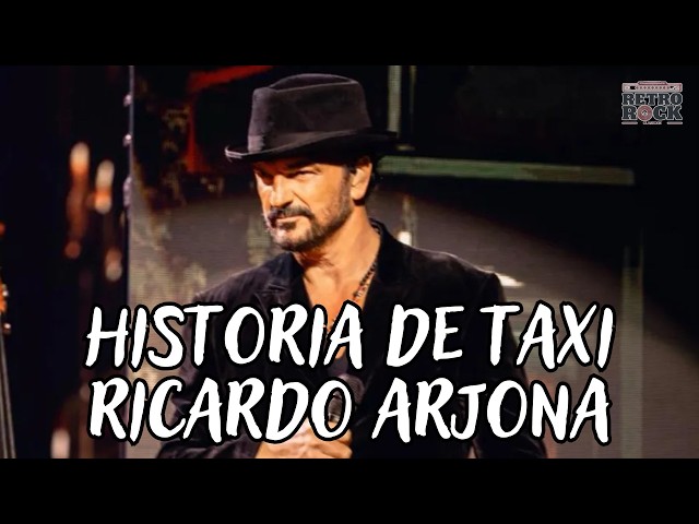 Ricardo Arjona | " Historia de Taxi" | ( Letras)