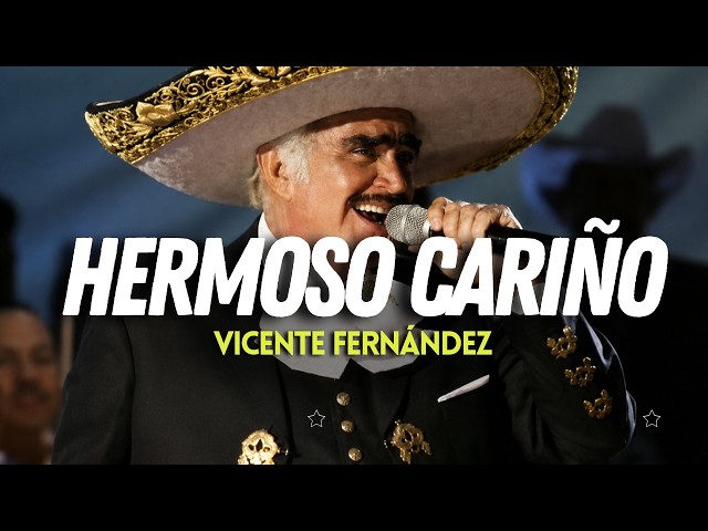 Vicente Fernández - Hermoso Cariño (En Vivo) (Letra/Lyrics) ❤️