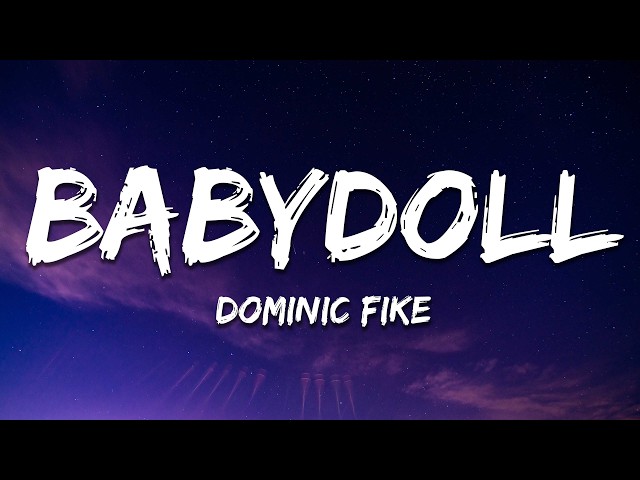 Dominic Fike - Babydoll (Lyrics)