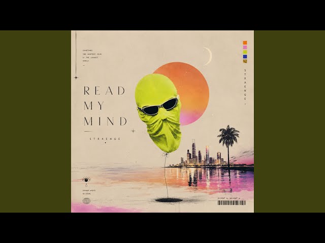 Read My Mind (Every time I talk)