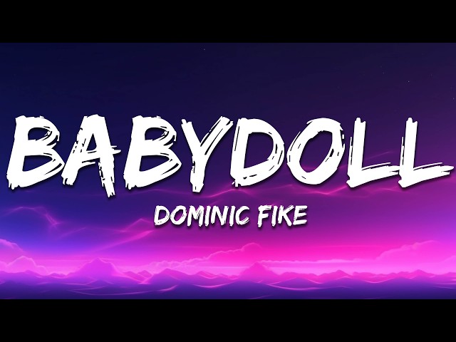 Dominic Fike - Babydoll (Lyrics)