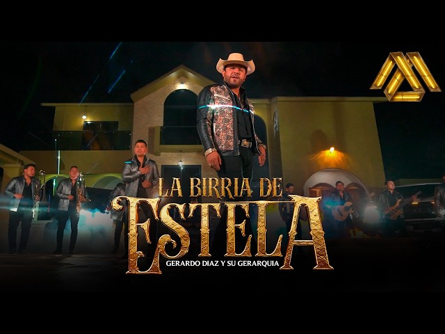 Gerardo Diaz y Su Gerarquia - La Birria de Estela (Video Oficial)