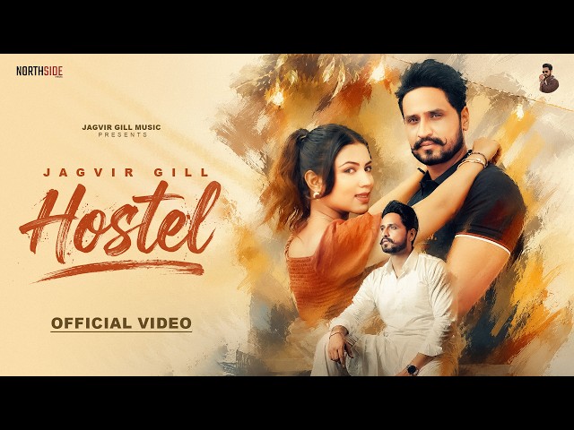 Hostel (Official Video) Jagvir Gill | Latest Punjabi Songs 2026 | New Punjabi Songs 2026