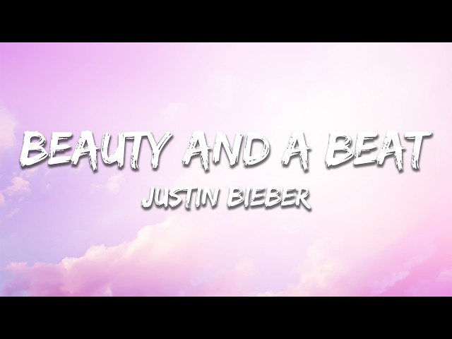 Justin Bieber, Nicki Minaj - Beauty And A Beat (Lyrics)