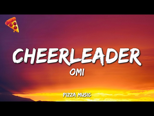 OMI - Cheerleader (Felix Jaehn Remix) (Lyrics)