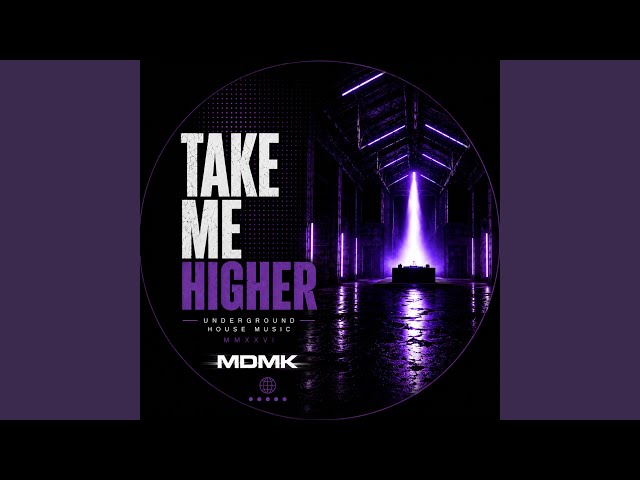 TAKE ME HIGHER