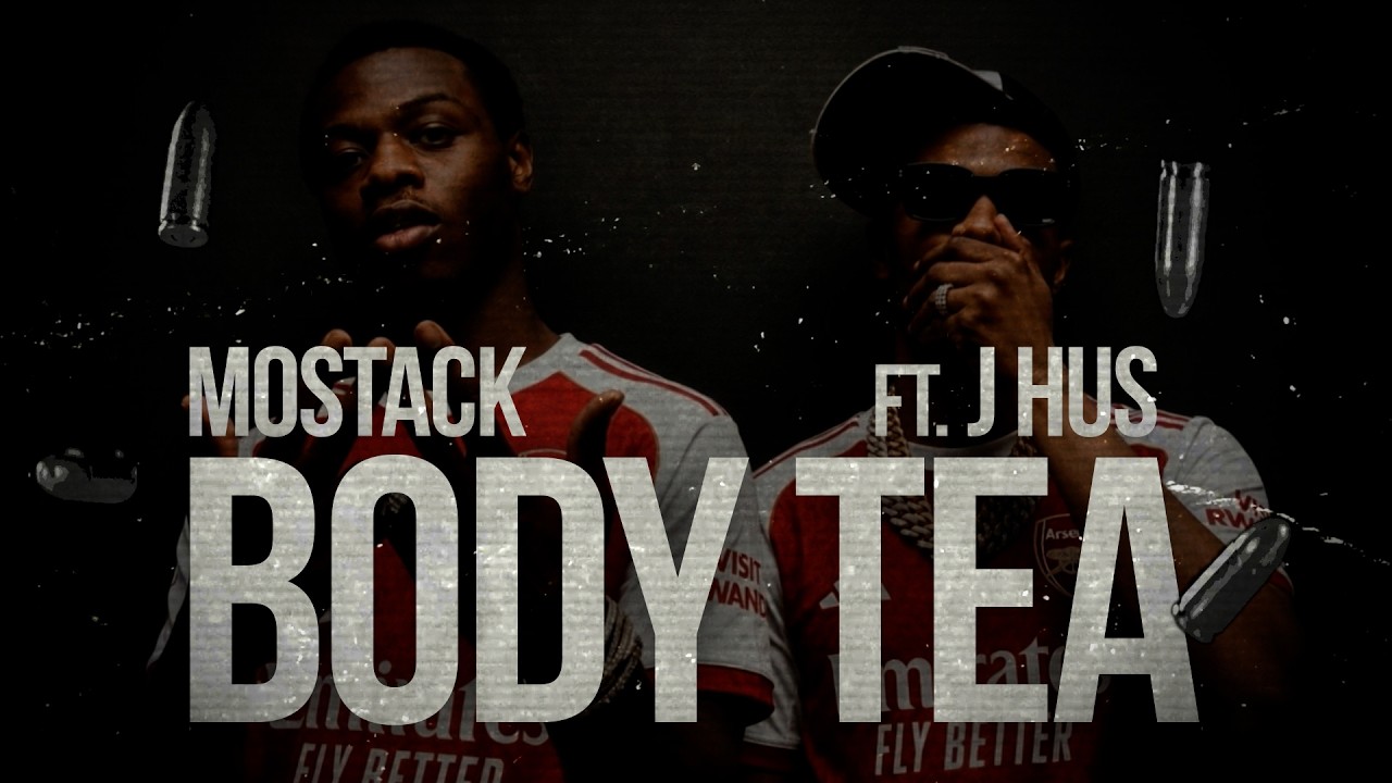MoStack, J Hus - Body Tea (Official Lyric Video)