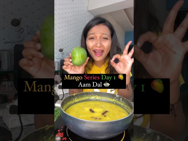Mango Series Day 1 🥭 | Aam Dal🍲#shorts #viral