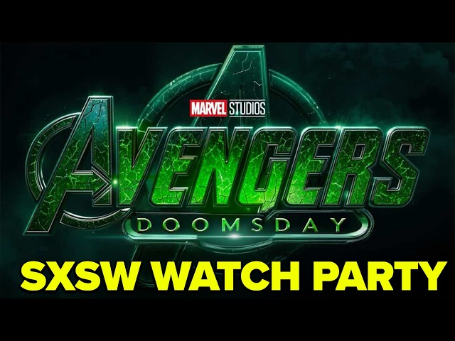 AVENGERS DOOMSDAY SXSW WATCH PARTY