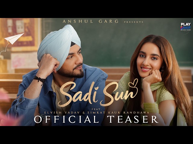 SADI SUN (Teaser) - Elvish Yadav & Simrat Kaur Randhawa | Harsh Nussi | Anshul Garg