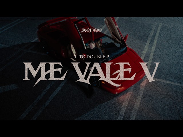 ME VALE V - Tito Double P (Video Oficial)