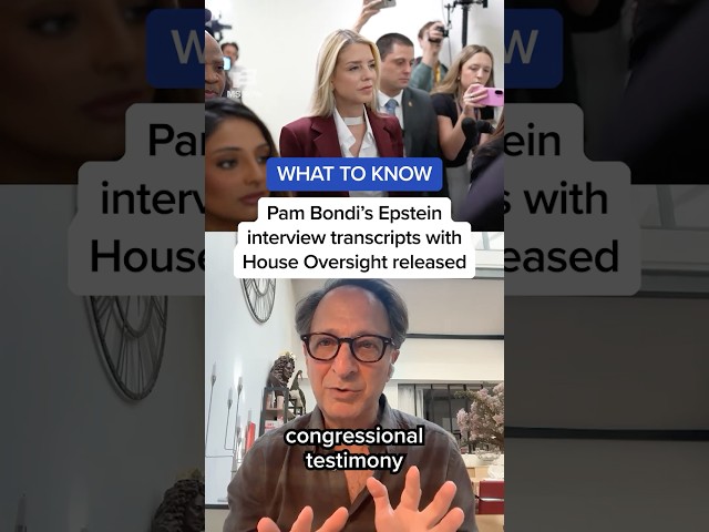 WHAT TO KNOW: Pam Bondi's Epstein interview transcripts with House Oversight released