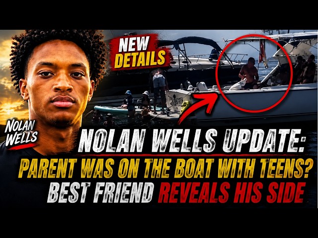 Nolan Wells UPDATE: Parent Was on the Boat With Teens? Best Friend Shares New Details