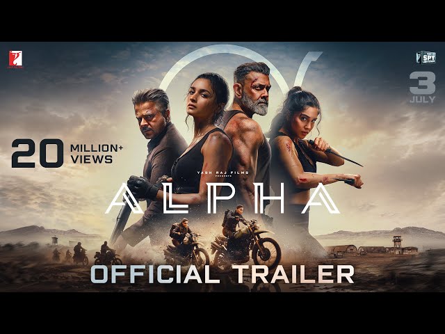 ALPHA | Official Trailer | Alia, Sharvari, Anil, Bobby, Shiv Rawail | YRF Spy Universe | 3 July 2026