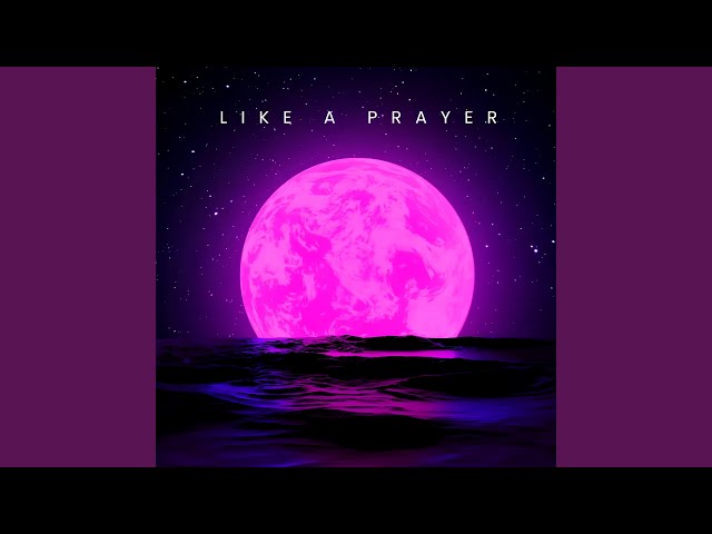 Like a Prayer