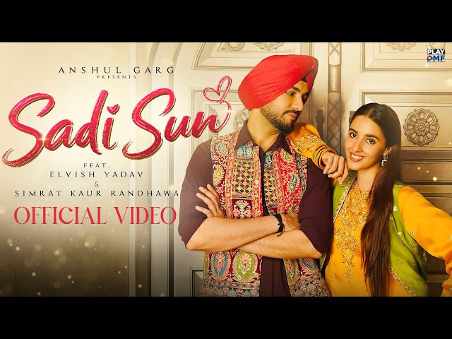 SADI SUN - Elvish Yadav & Simrat Kaur Randhawa | Harsh Nussi | Anshul Garg