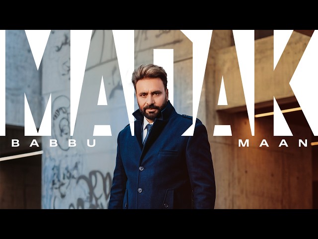 Madak - Babbu Maan | Full Song | New Punjabi Song 2026