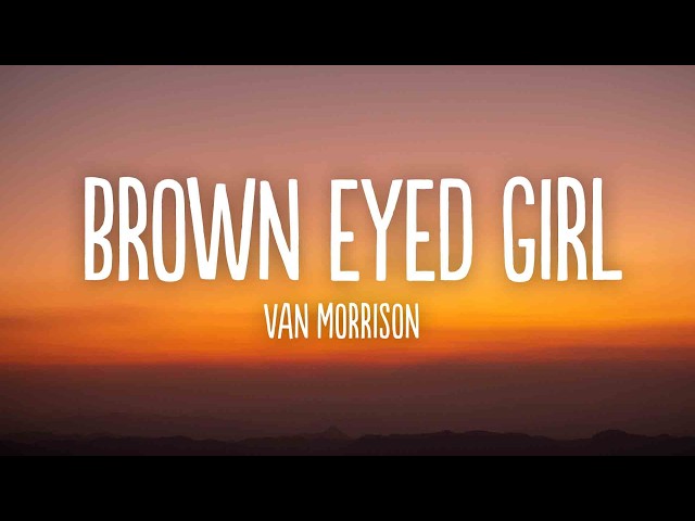 Van Morrison - Brown Eyed Girl (Lyrics)