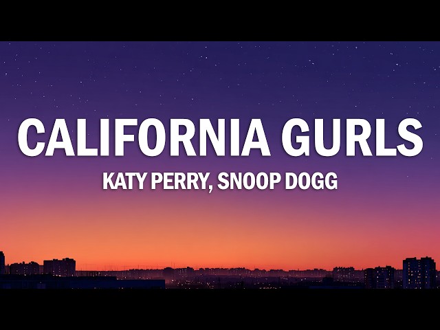 Katy Perry - California Gurls (Lyrics) Ft. Snoop Dogg