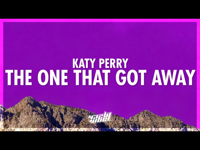 Katy Perry - The One That Got Away (Lyrics) (432Hz)