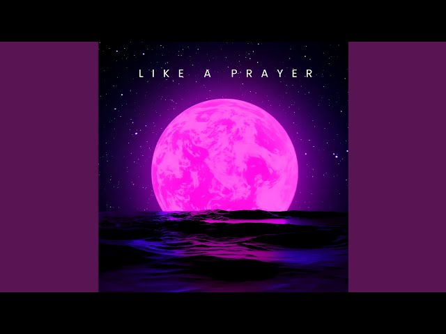 Like a Prayer