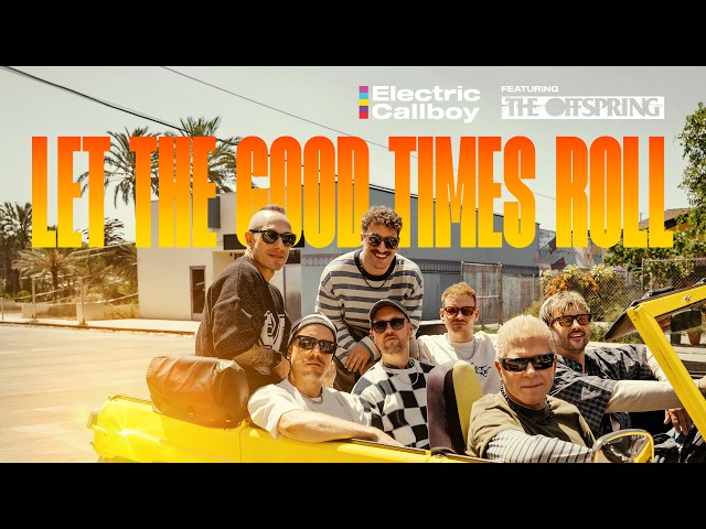 Electric Callboy feat. The Offspring - LET THE GOOD TIMES ROLL (OFFICIAL VIDEO)