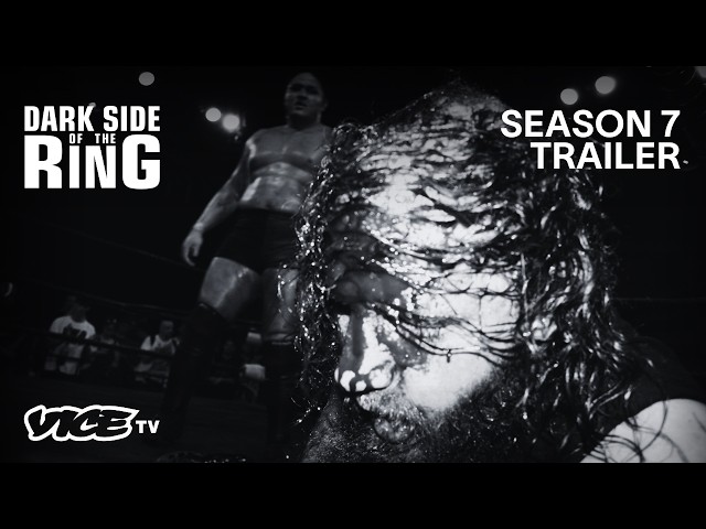 Dark Side of the Ring’s Biggest Season Yet | Season 7 Trailer