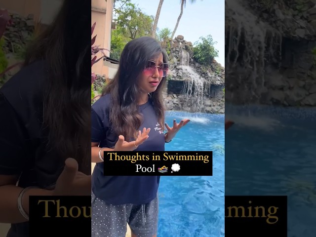 Thoughts In Swimming pool 🏊🥽🏖️ #shorts #viral