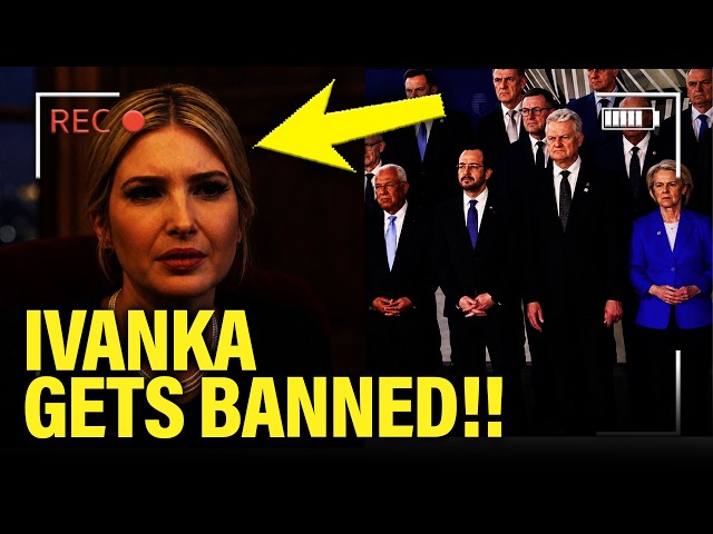 FURIOUS World Leaders BAN IVANKA and SEND WARNING!!!!