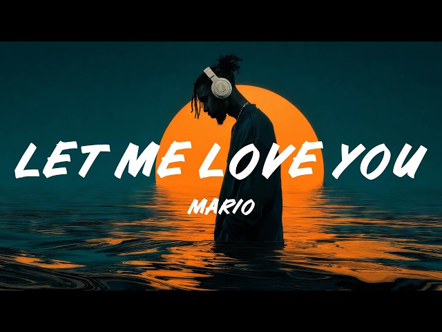 Mario - Let Me Love You (Lyrics)