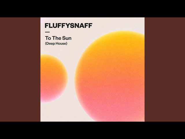 To The Sun (Deep House)