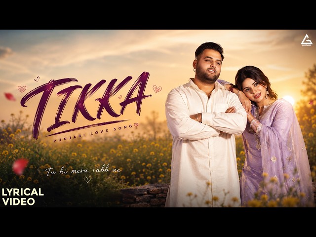 Tikka (Lyrical Video) : Gulab Sidhu | Geet Goraaya | New Punjabi Songs 2026