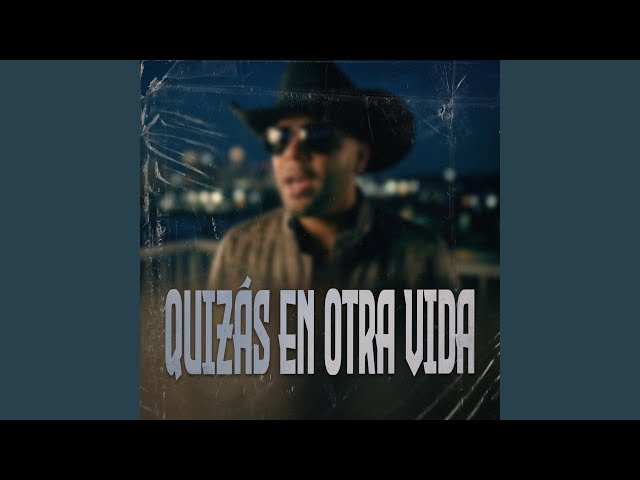 Quizás En Otra Vida